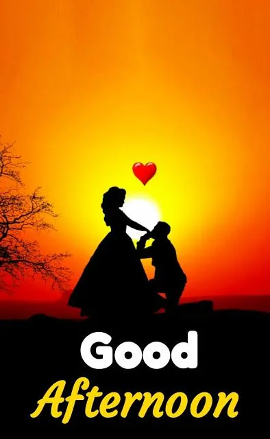 Good Afternoon Images Love
