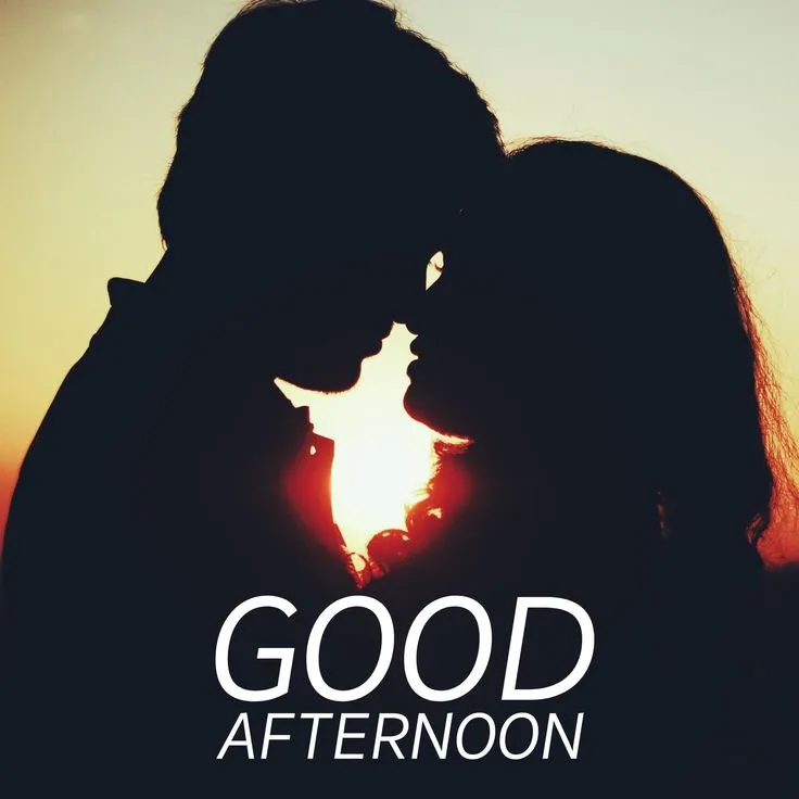 Good Afternoon Images Love